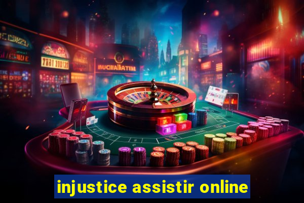 injustice assistir online